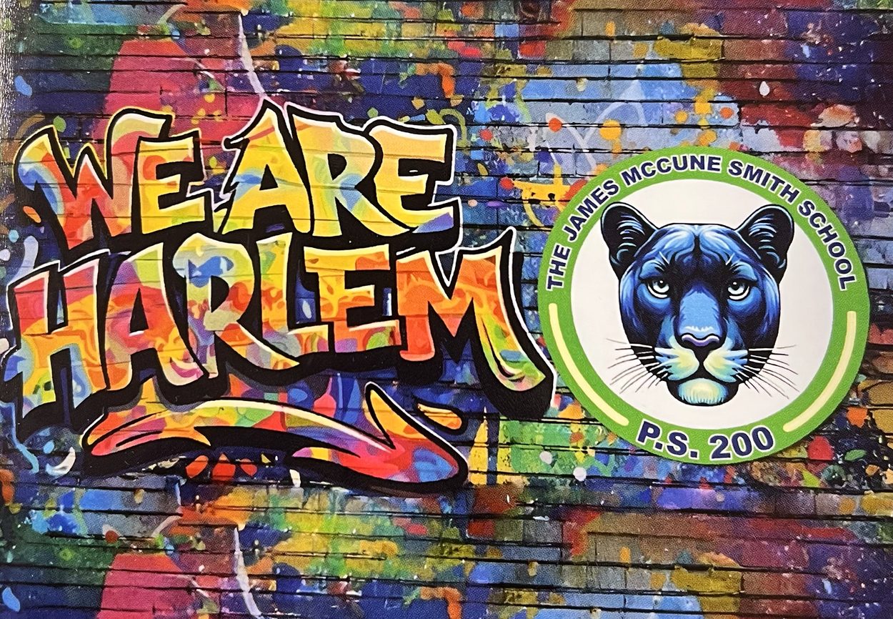 The school’s “We Are Harlem” artwork: the words WE ARE HARLEM in bubbled orange and yellow graffiti lettering beside the round P.S. 200 panther seal, both painted on a brick wall covered in dense cobalt, vermilion, amber and lime paint spatter.
